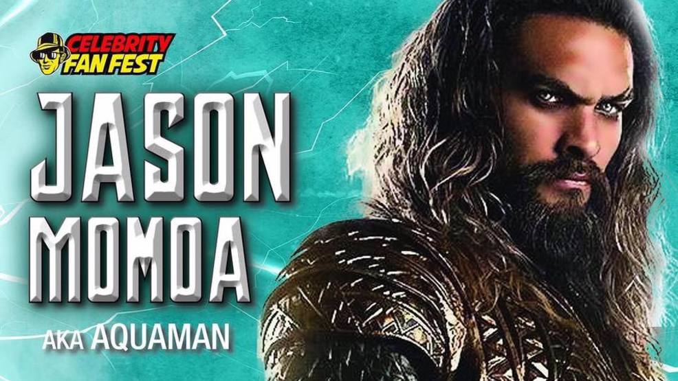 WIN TICKETS to Celebrity Fan Fest with Jason “Aquaman” Momoa Watch